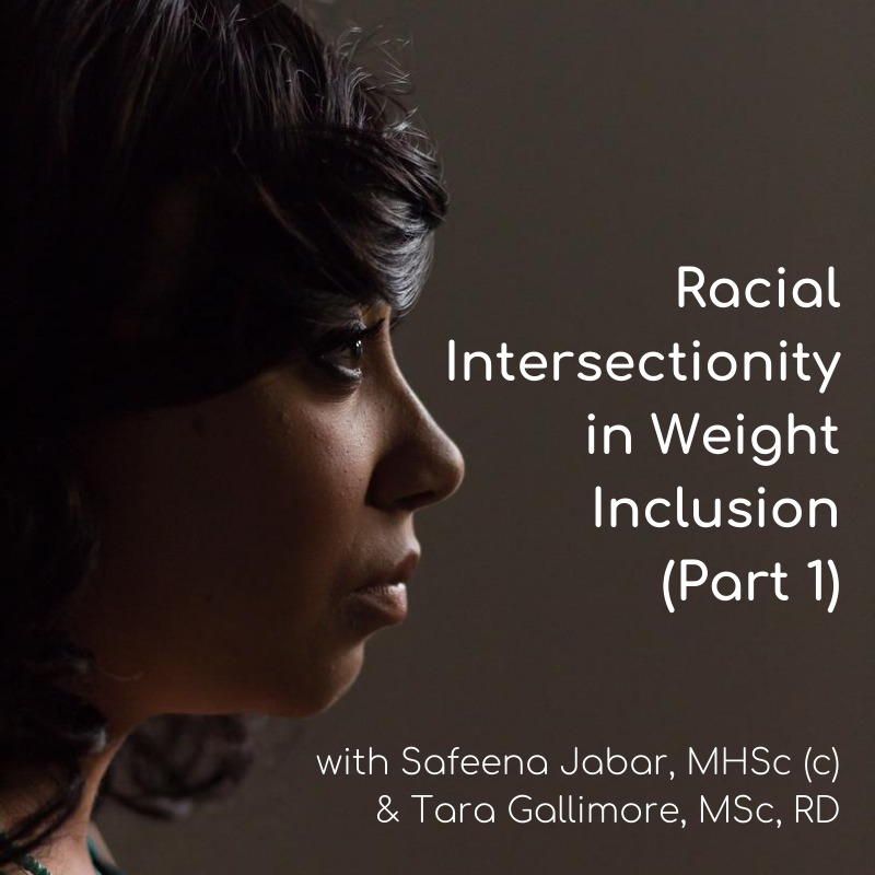 Racial Intersectionality in Weight Inclusion (Part 1)