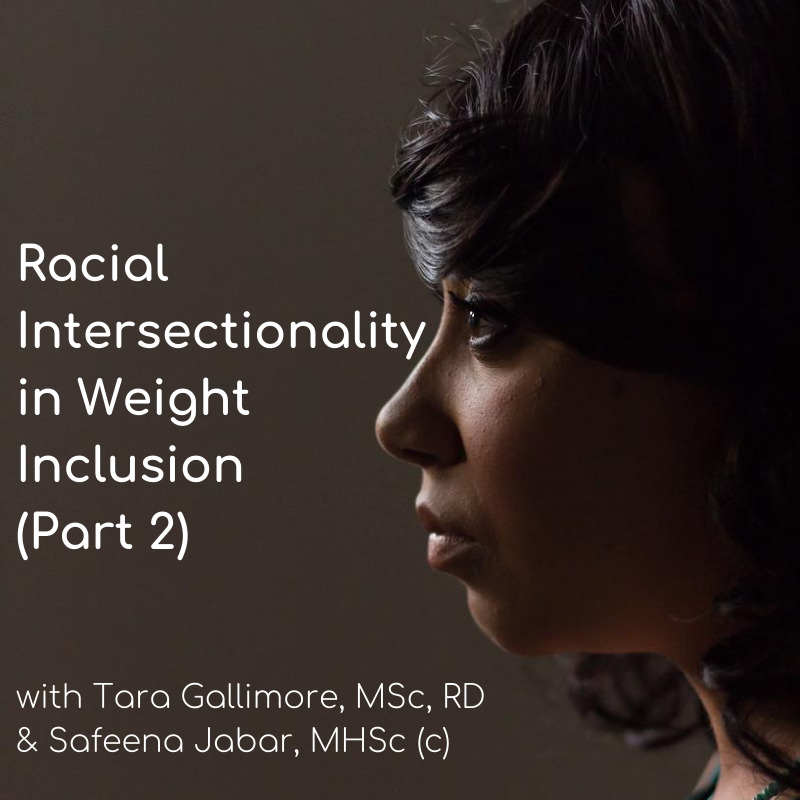Racial Intersectionality in Weight Inclusion (Part 2)