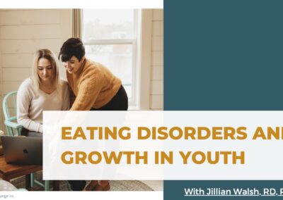 Webinar: Eating Disorders and Growth in Youth