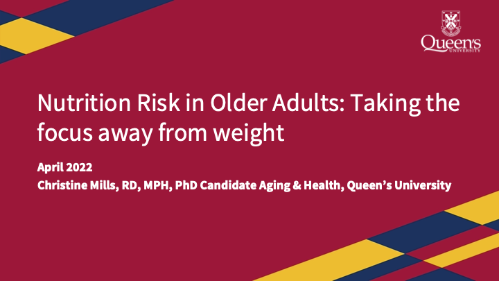 Nutrition Risk in Older Adults: Taking the focus away from weight