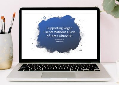 Webinar: Supporting Vegan Clients Without a Side of Diet Culture BS