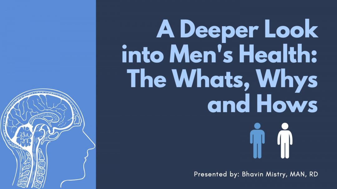 A Deeper Look into Men's Health: The Whats, Whys and Hows